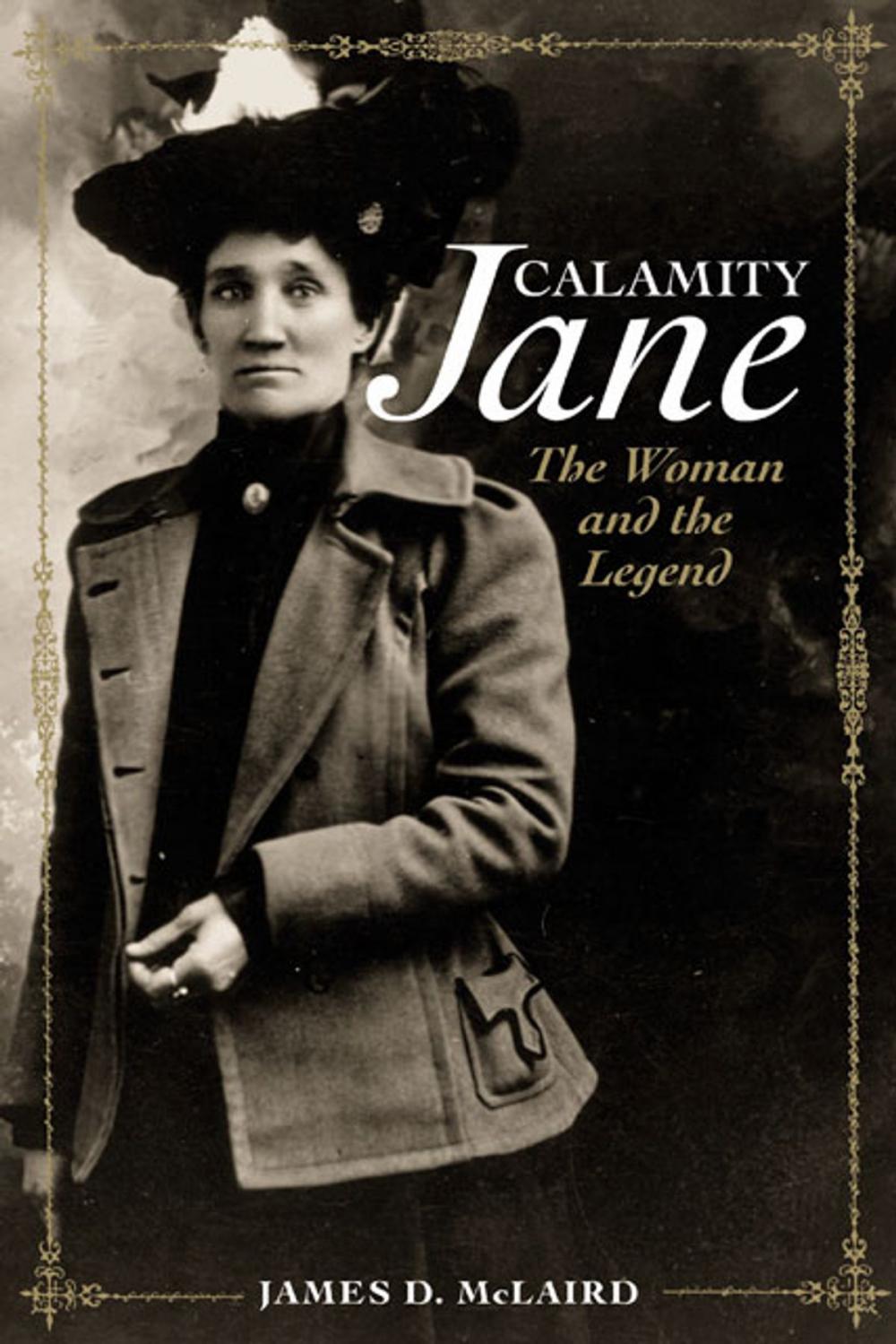 Big bigCover of Calamity Jane: The Woman and the Legend