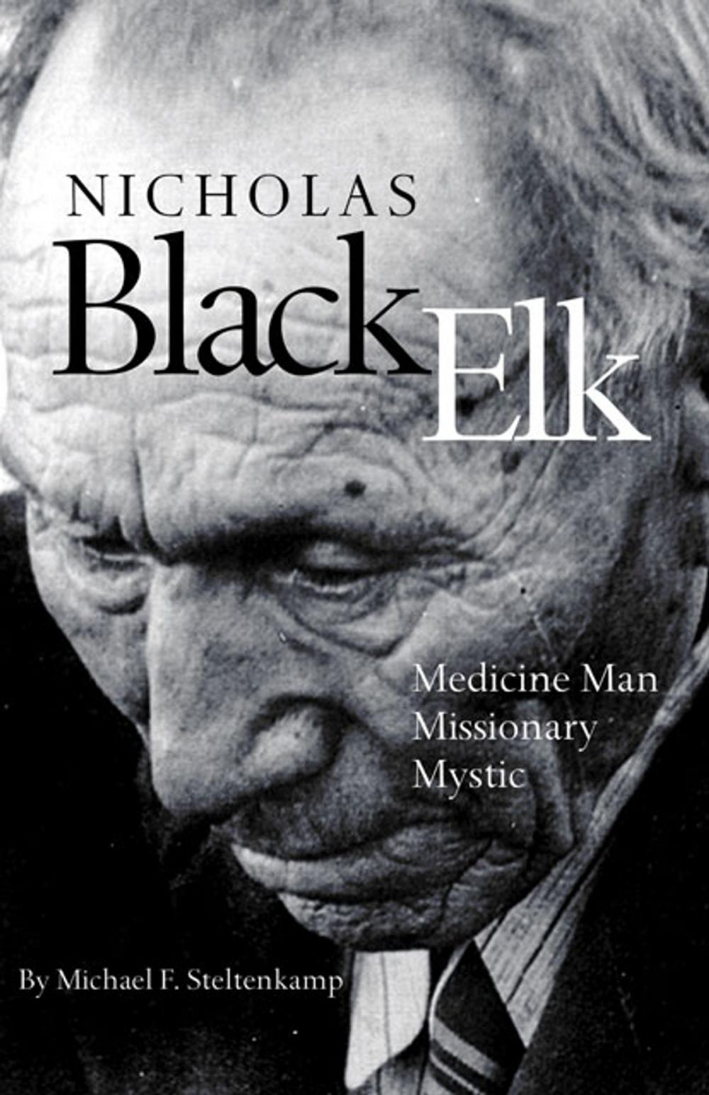 Big bigCover of Nicholas Black Elk: Medicine Man, Missionary, Mystic