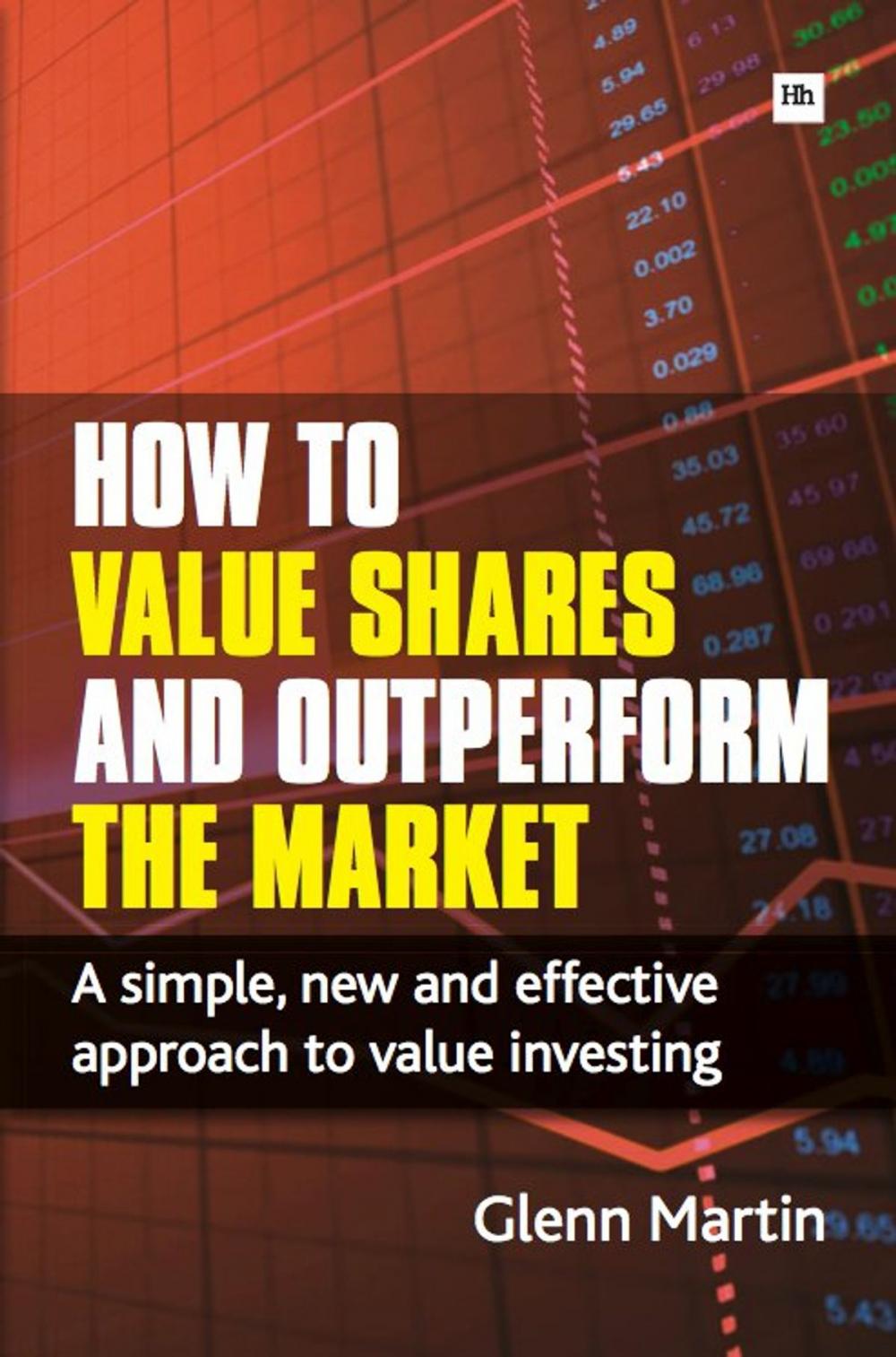 Big bigCover of How to Value Shares and Outperform the Market