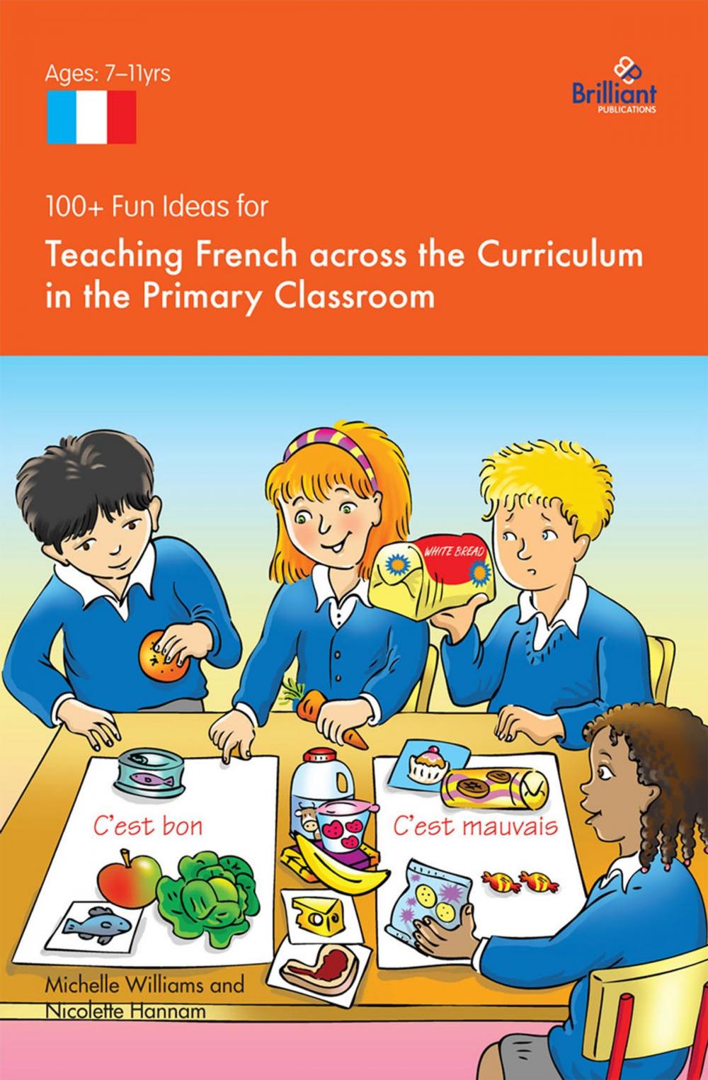 Big bigCover of 100+ Fun Ideas for Teaching French across the Curriculum