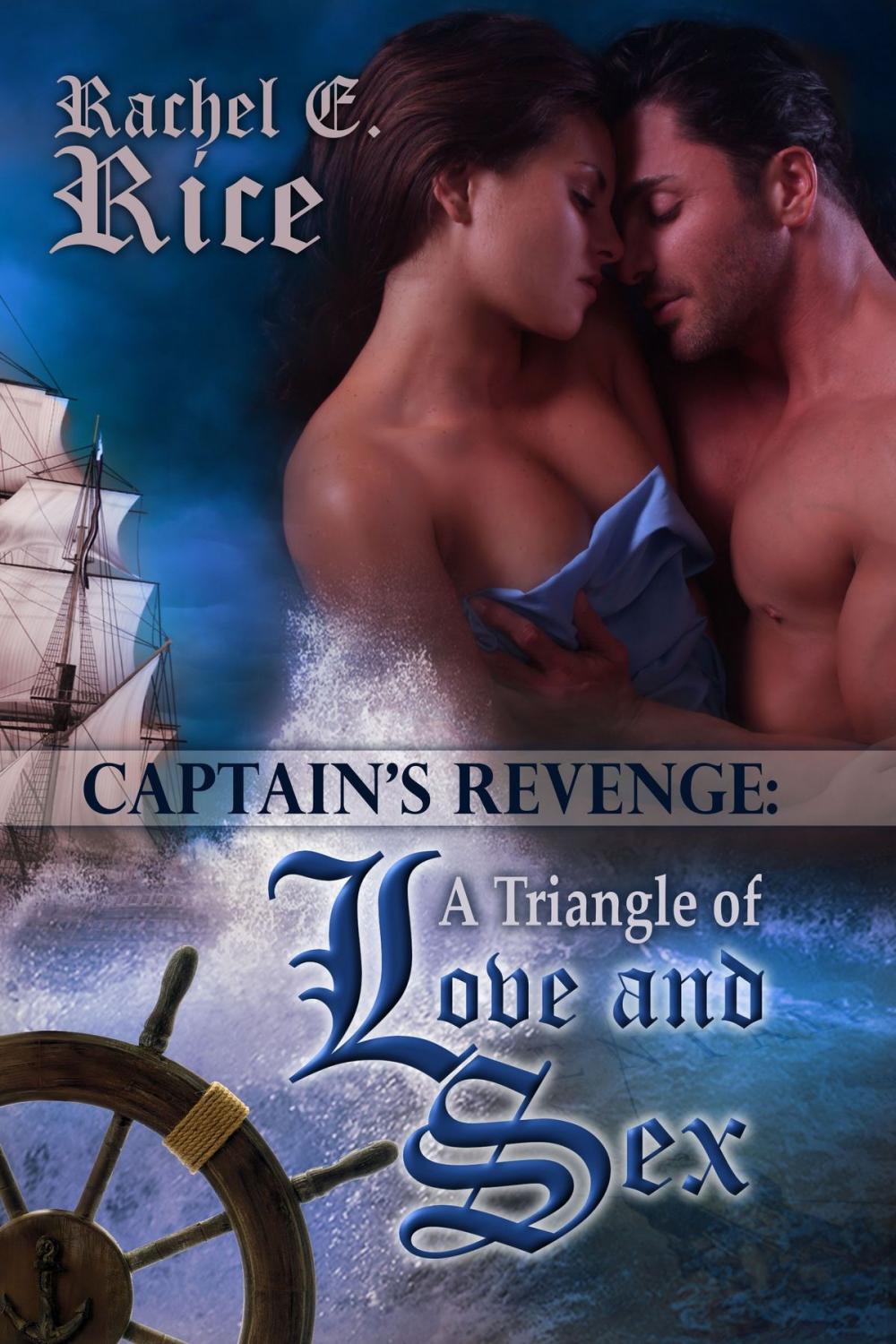 Big bigCover of The Captain's Revenge: a Triangle of Love and Sex