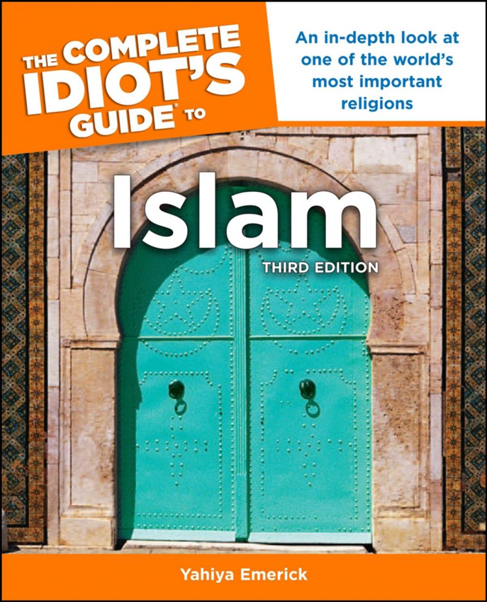 Big bigCover of The Complete Idiot's Guide to Islam, 3rd Edition