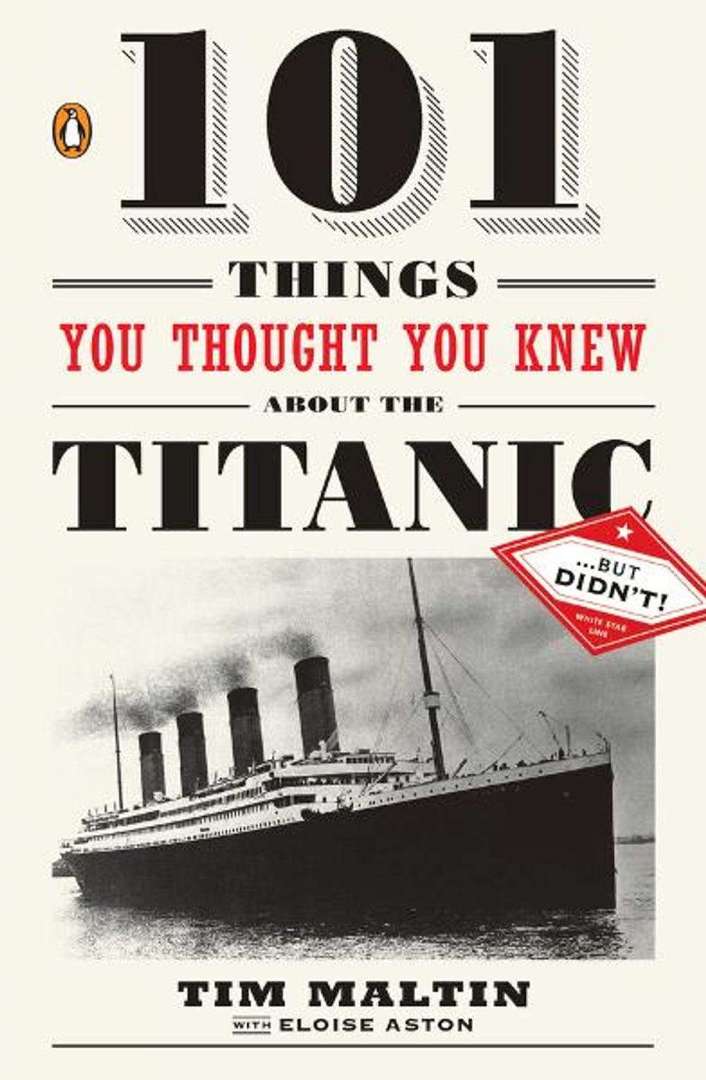 Big bigCover of 101 Things You Thought You Knew About the Titanic . . . butDidn't!