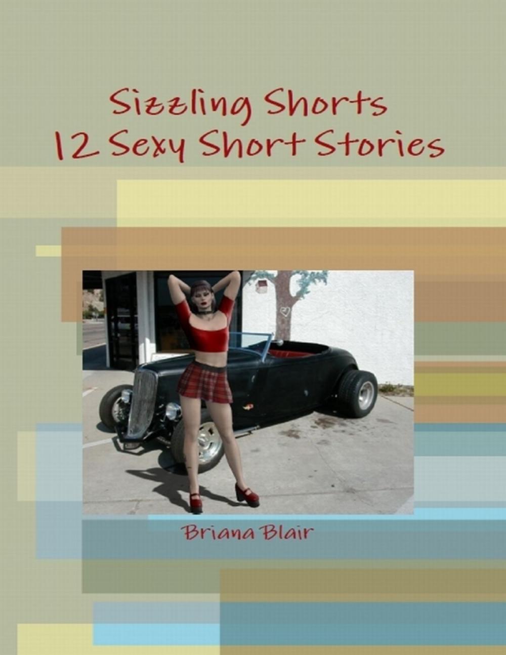 Big bigCover of Sizzling Shorts - 12 Sexy Short Stories