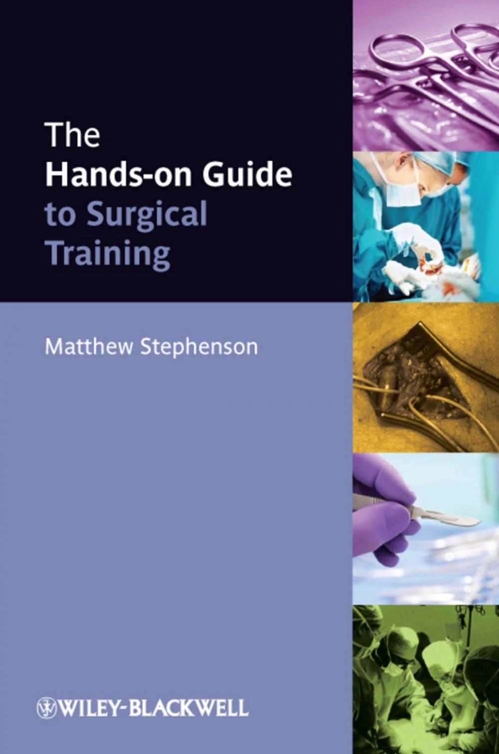 Big bigCover of The Hands-on Guide to Surgical Training