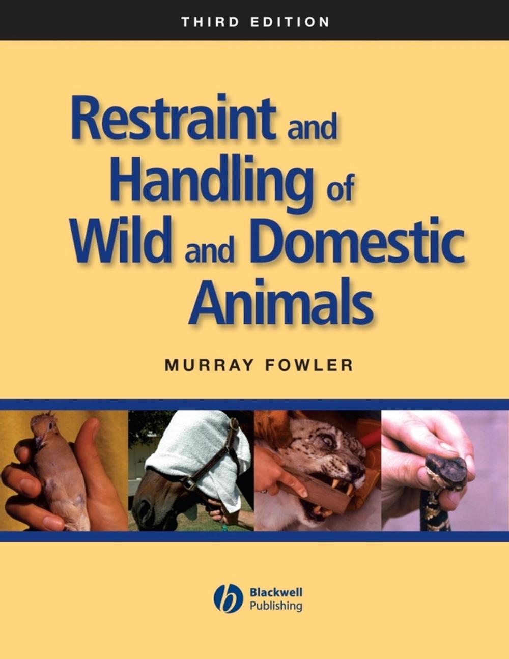 Big bigCover of Restraint and Handling of Wild and Domestic Animals