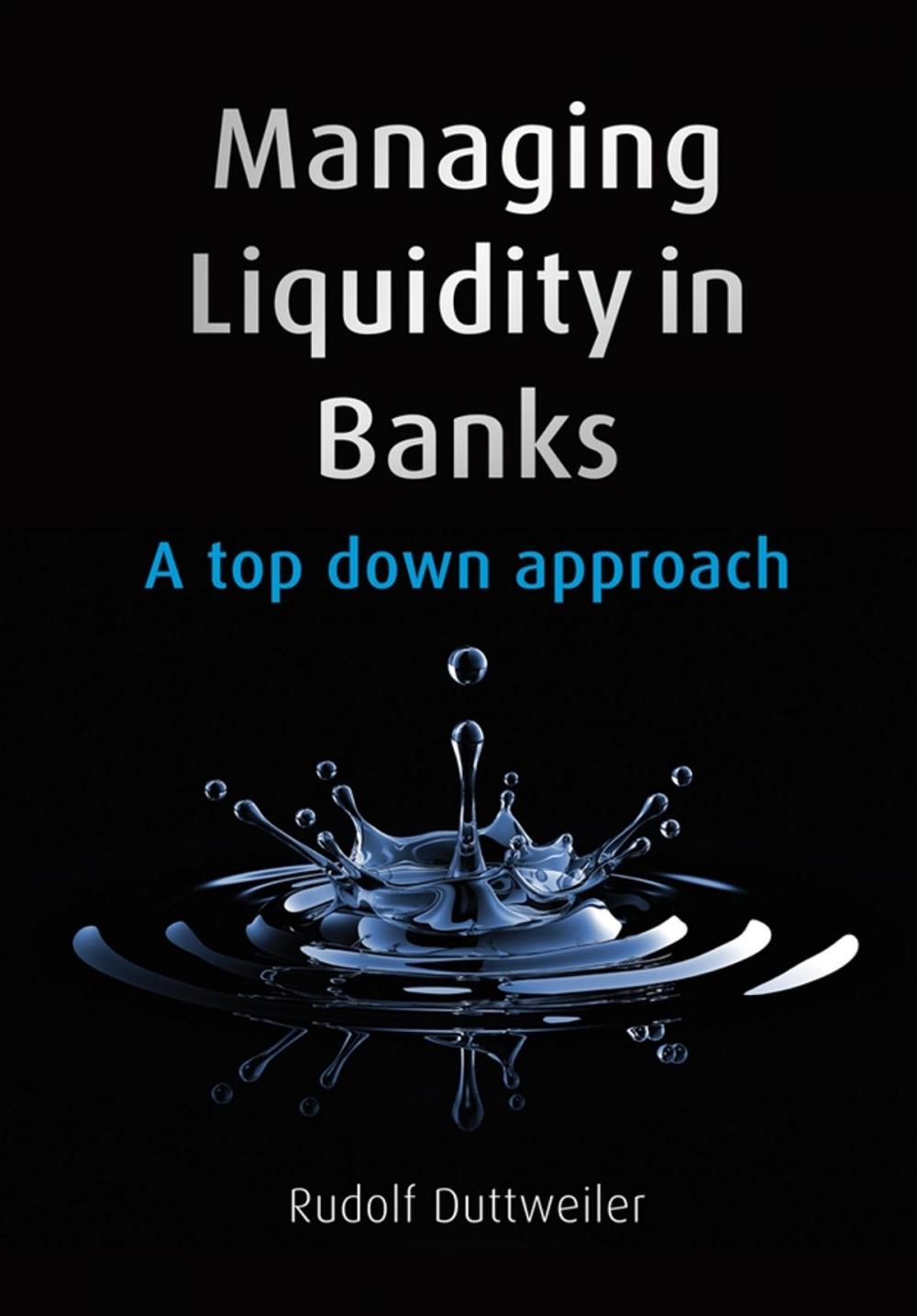 Big bigCover of Managing Liquidity in Banks