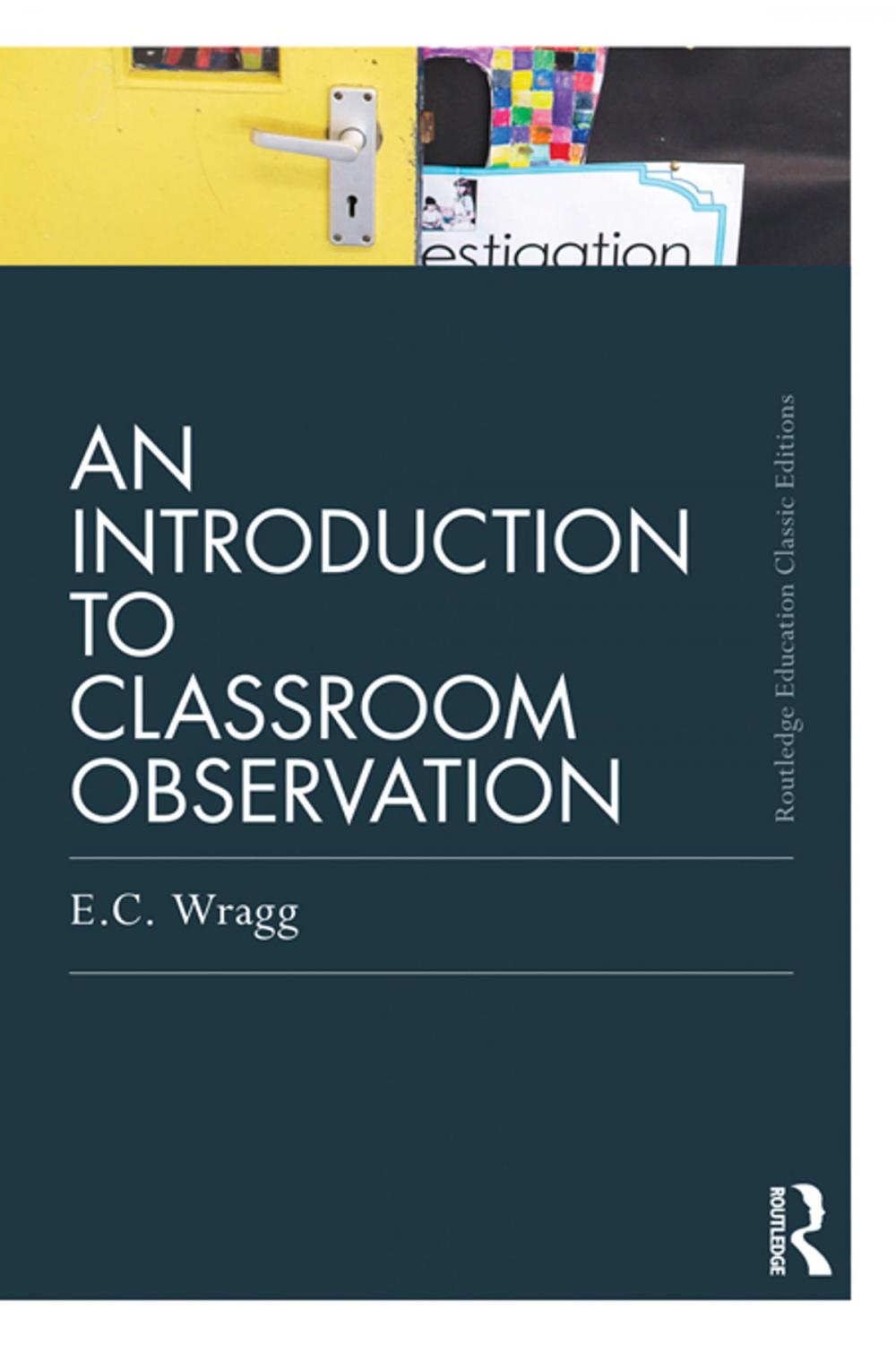 Big bigCover of An Introduction to Classroom Observation (Classic Edition)