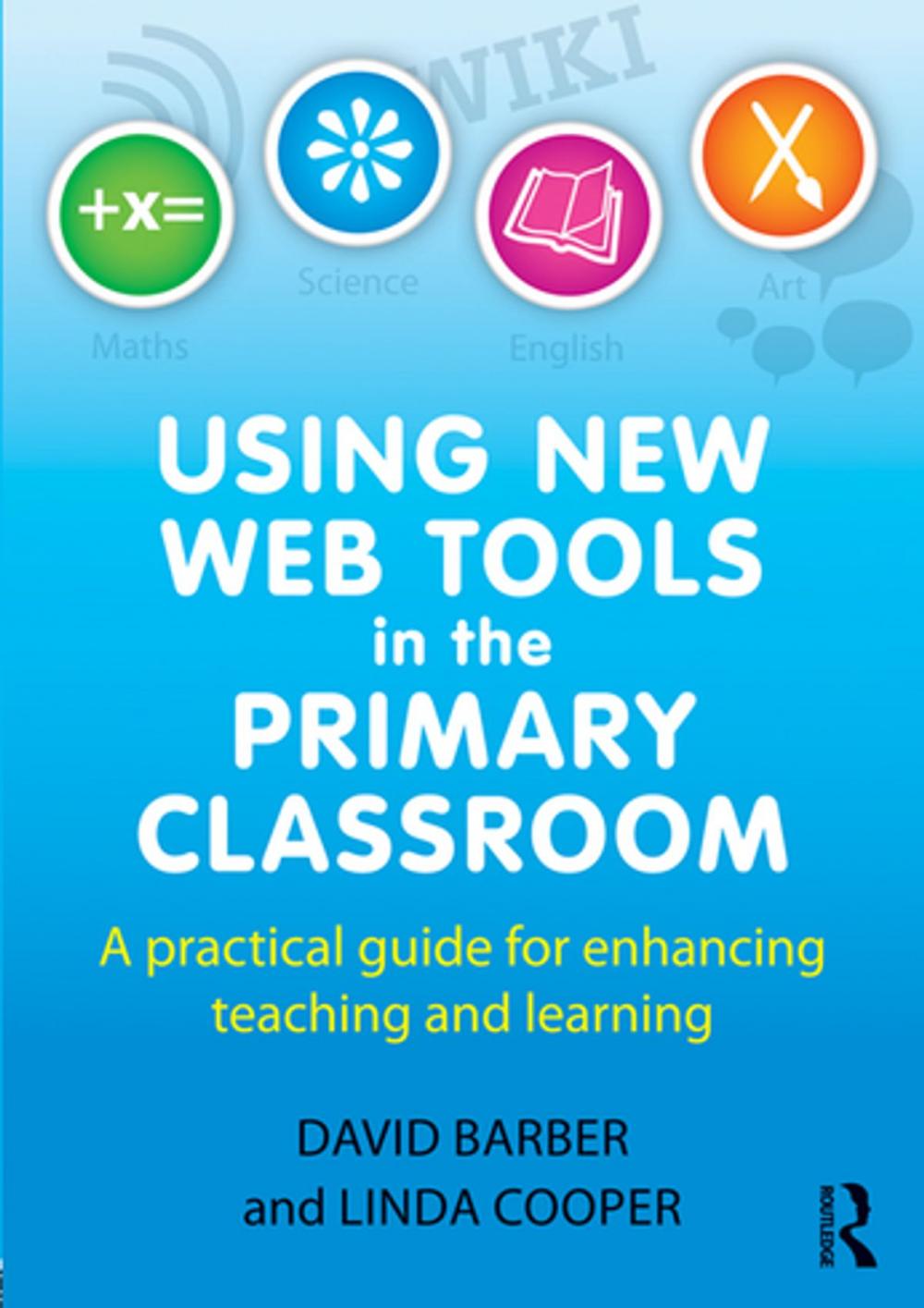 Big bigCover of Using New Web Tools in the Primary Classroom