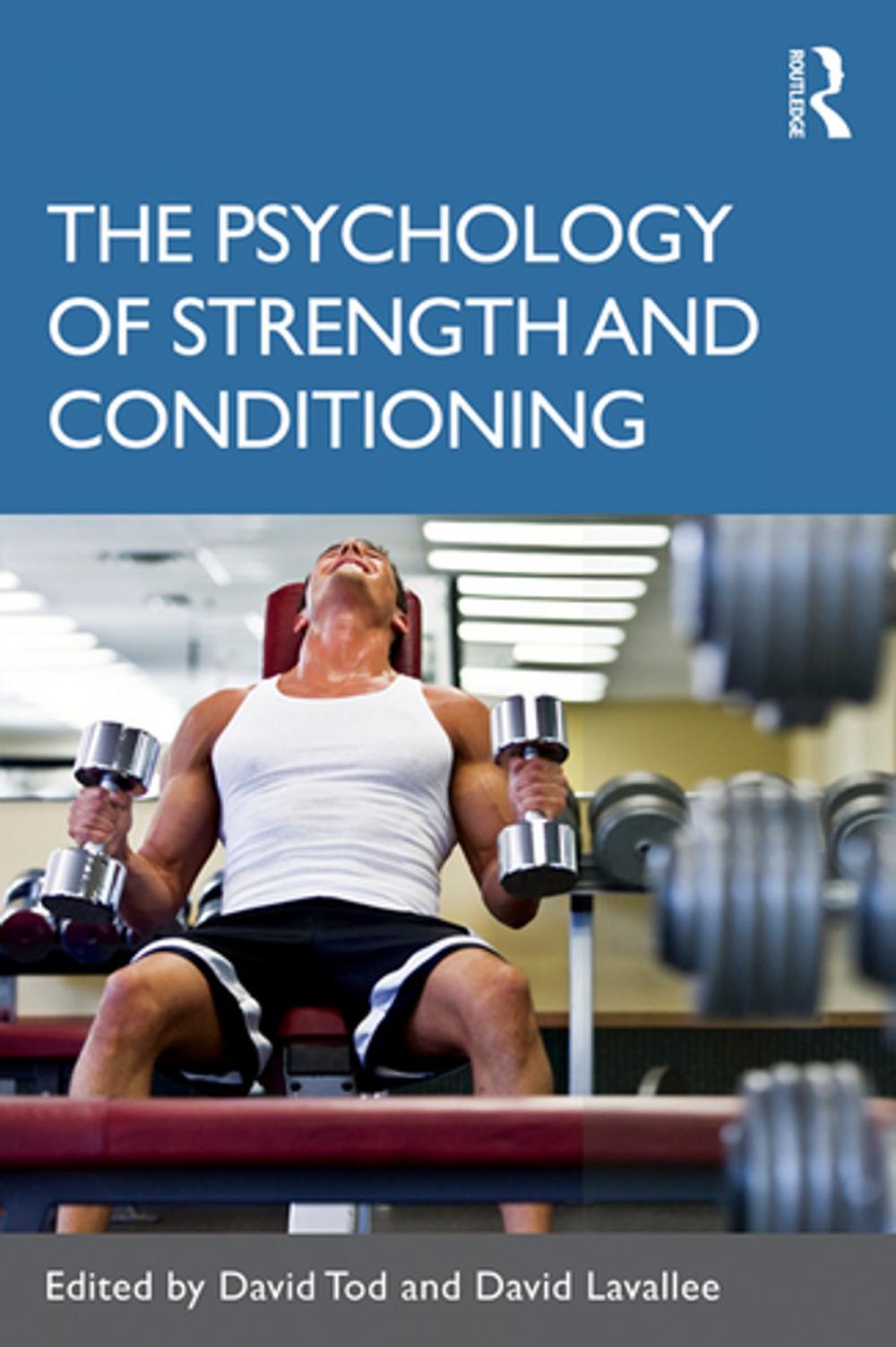 Big bigCover of The Psychology of Strength and Conditioning