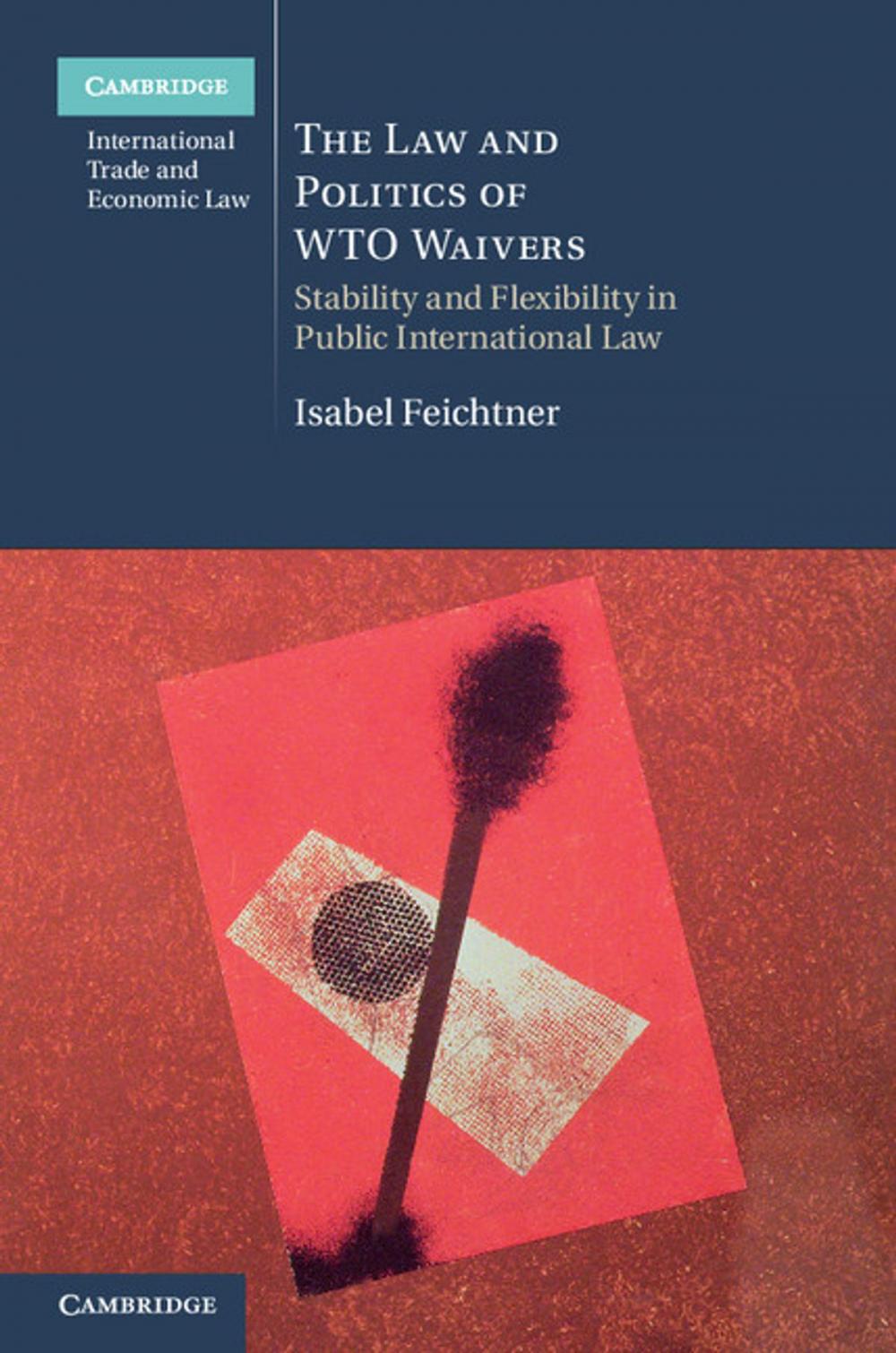 Big bigCover of The Law and Politics of WTO Waivers