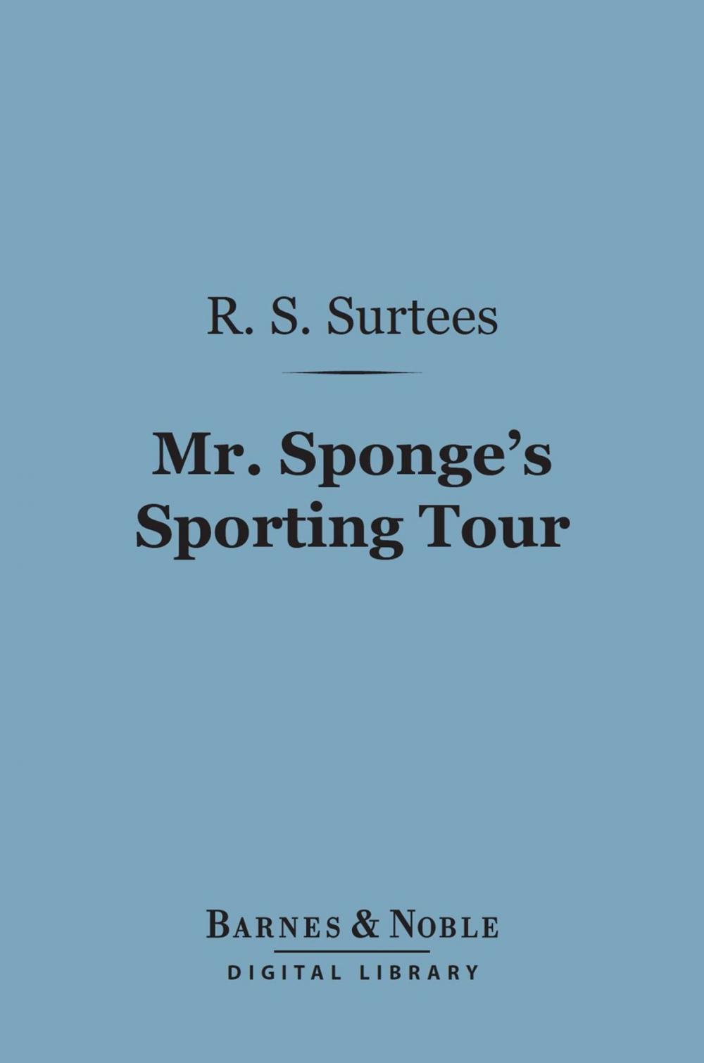 Big bigCover of Mr. Sponge's Sporting Tour (Barnes & Noble Digital Library)