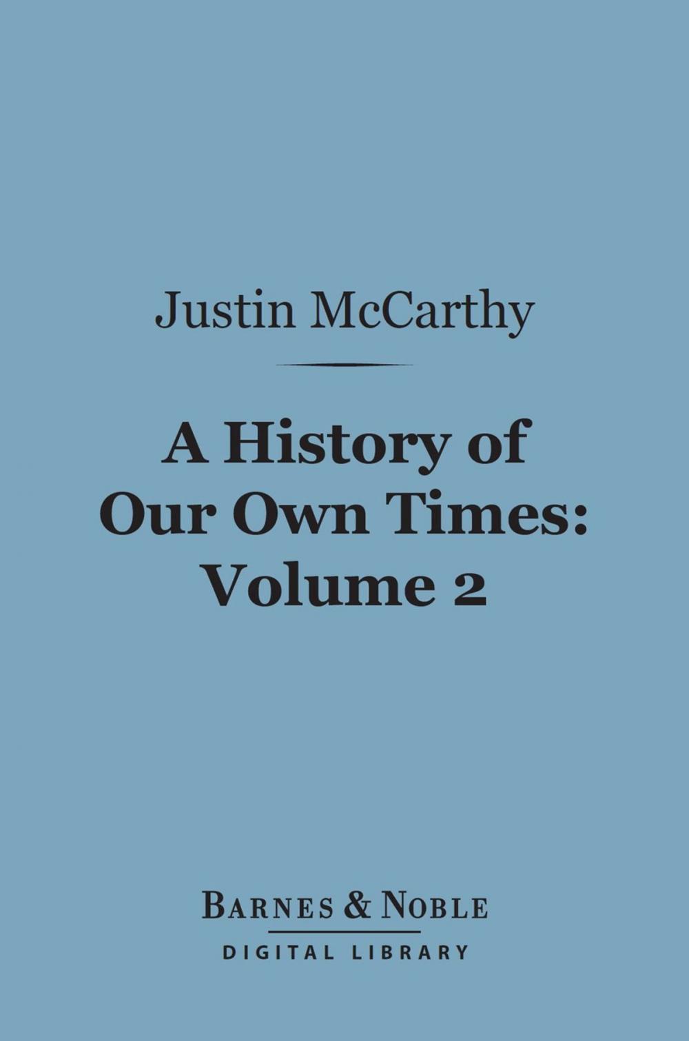 Big bigCover of A History of Our Own Times, Volume 2 (Barnes & Noble Digital Library)