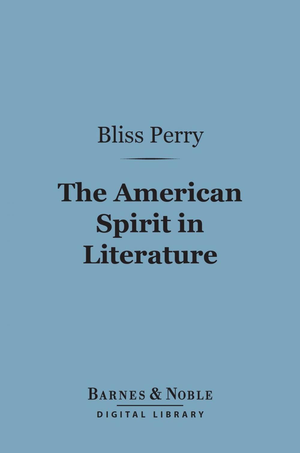 Big bigCover of The American Spirit in Literature (Barnes & Noble Digital Library)