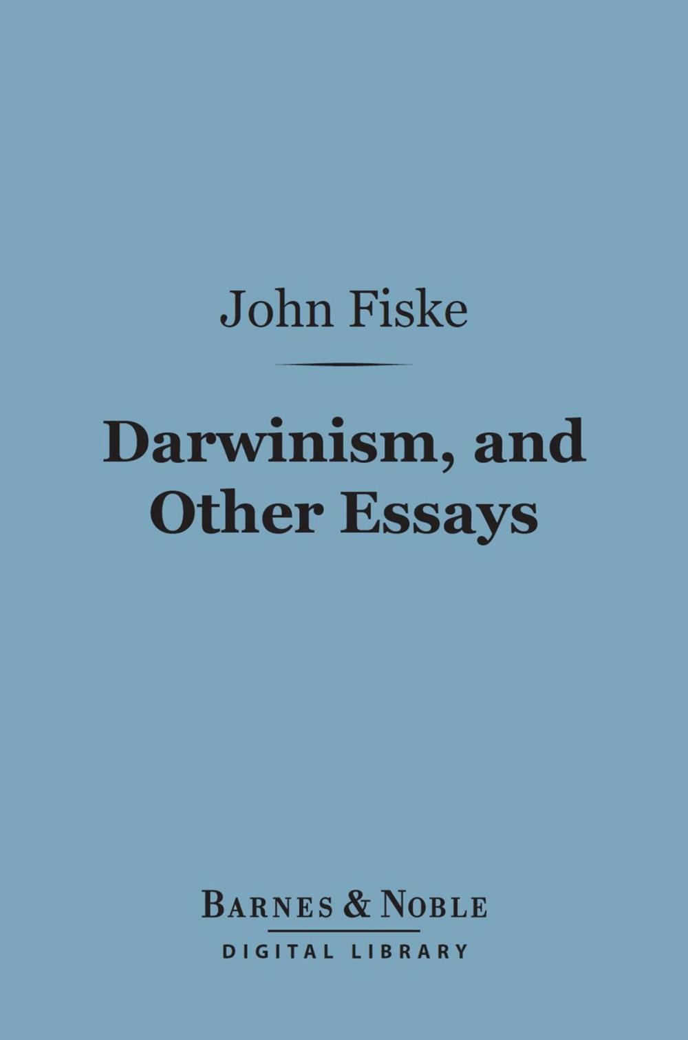 Big bigCover of Darwinism, and Other Essays (Barnes & Noble Digital Library)