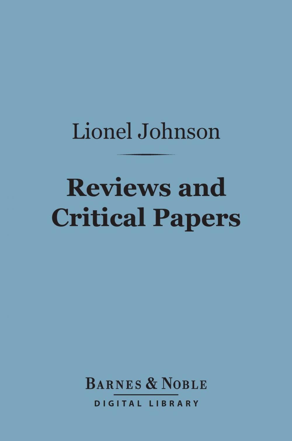 Big bigCover of Reviews and Critical Papers (Barnes & Noble Digital Library)