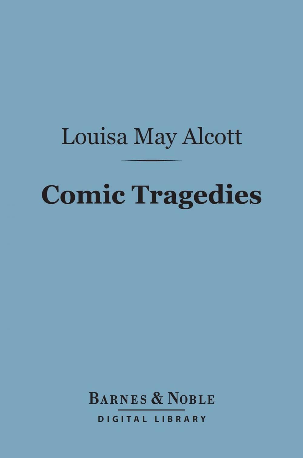 Big bigCover of Comic Tragedies (Barnes & Noble Digital Library)