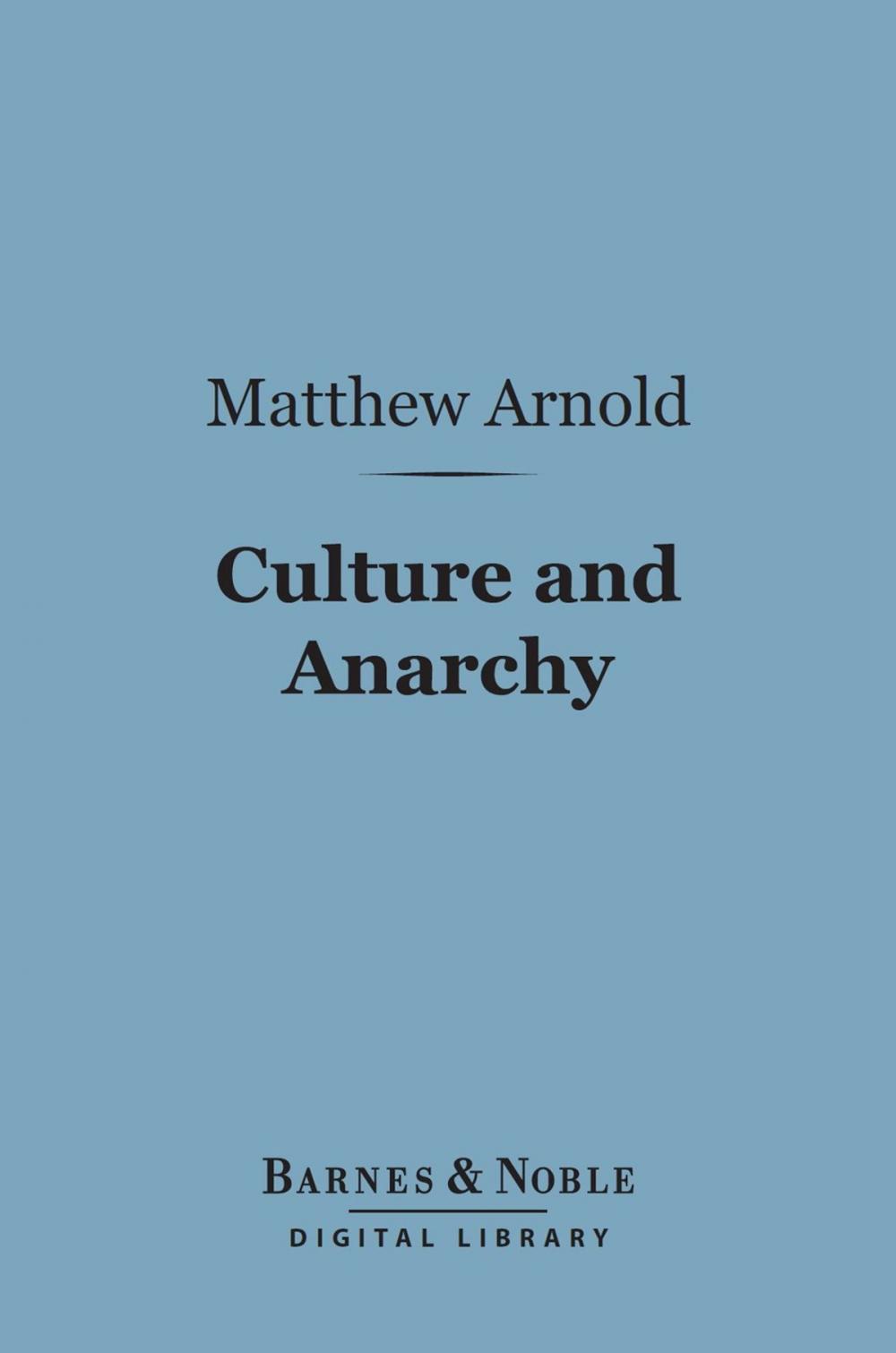 Big bigCover of Culture and Anarchy (Barnes & Noble Digital Library)