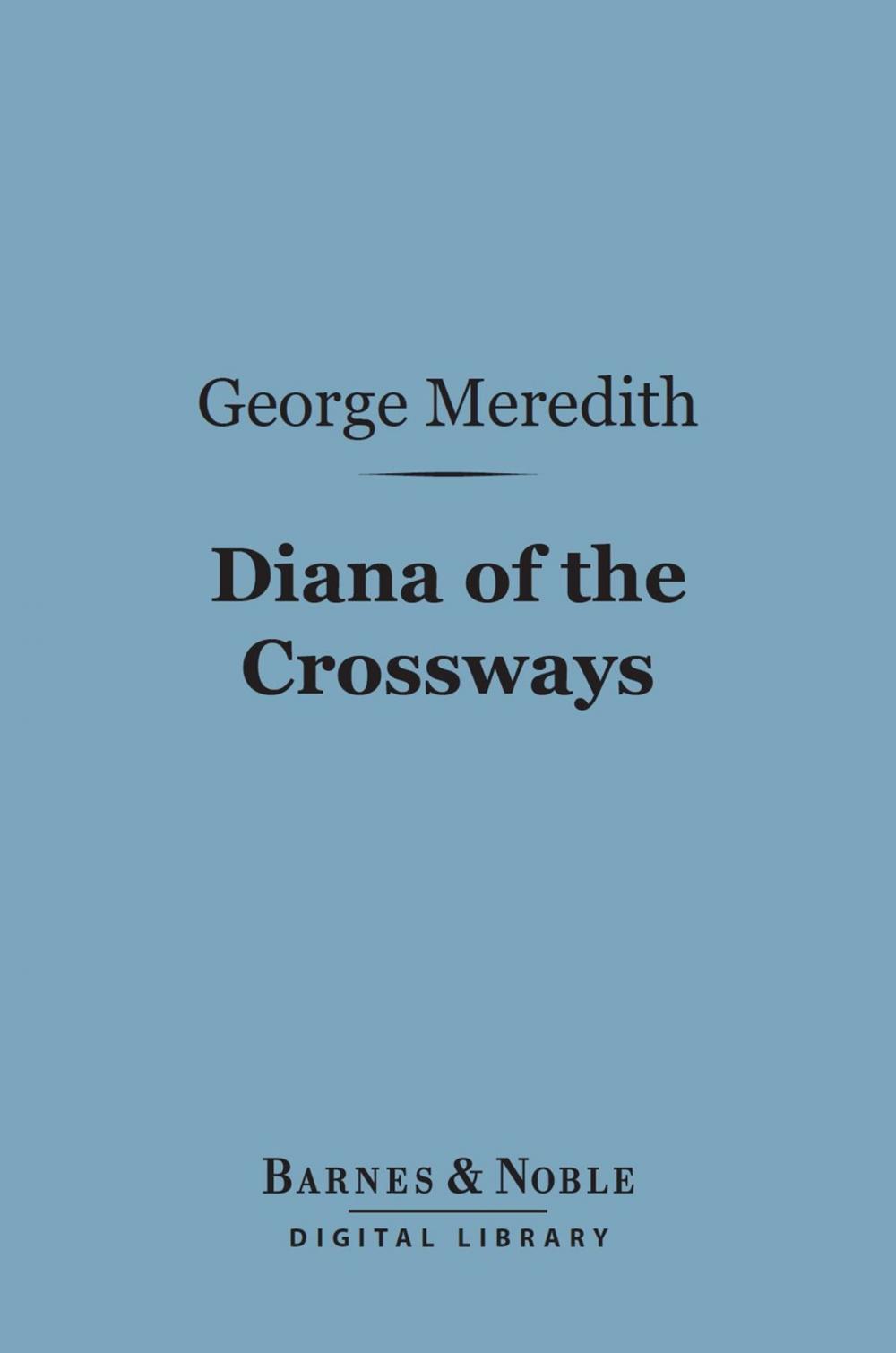 Big bigCover of Diana of the Crossways (Barnes & Noble Digital Library)