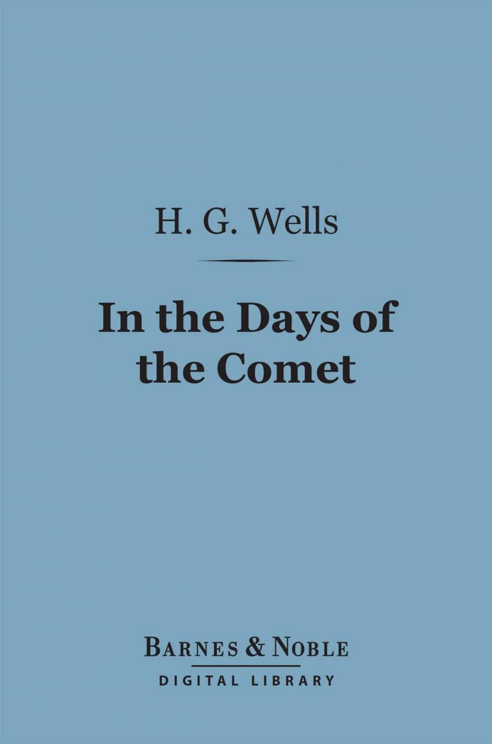 Big bigCover of In the Days of the Comet (Barnes & Noble Digital Library)