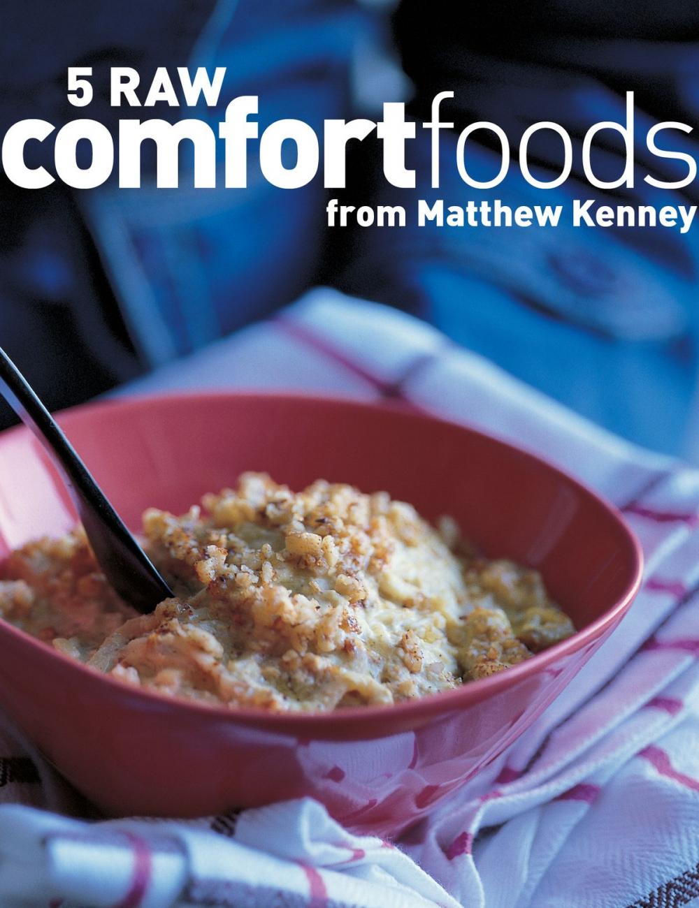 Big bigCover of Five Raw Comfort Foods