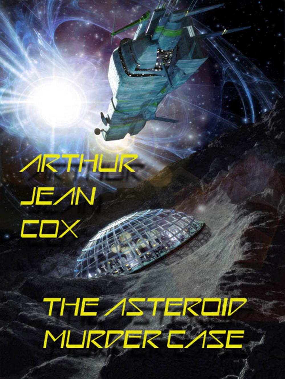 Big bigCover of The Asteroid Murder Case: A Science Fiction Mystery