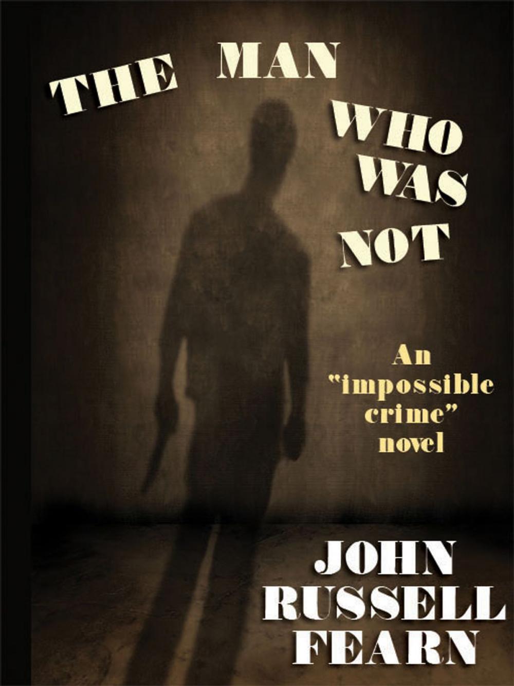 Big bigCover of The Man Who Was Not: A Crime Novel