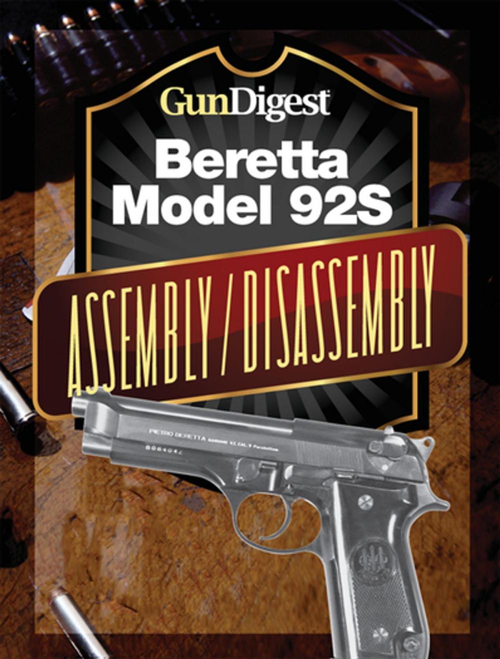 Big bigCover of Gun Digest Beretta 92S Assembly/Disassembly Instructions