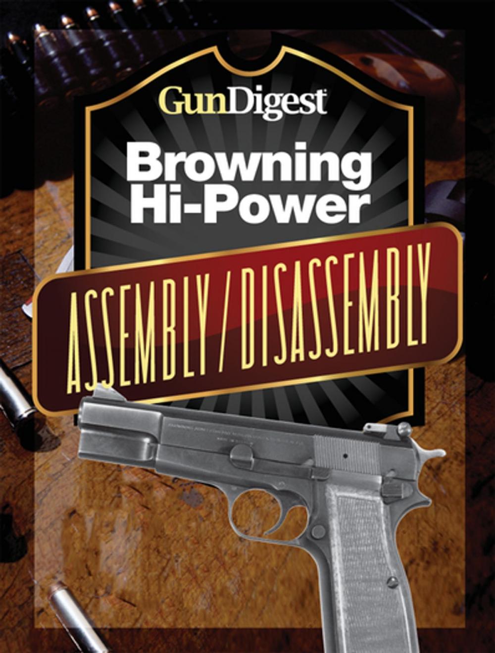 Big bigCover of Gun Digest Hi-Power Assembly/Disassembly Instructions