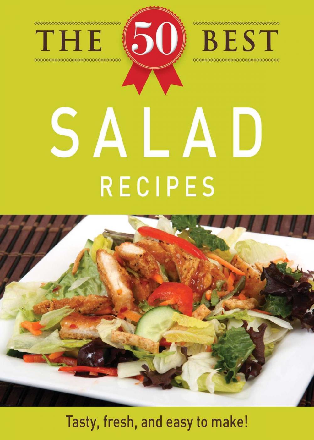 Big bigCover of The 50 Best Salad Recipes