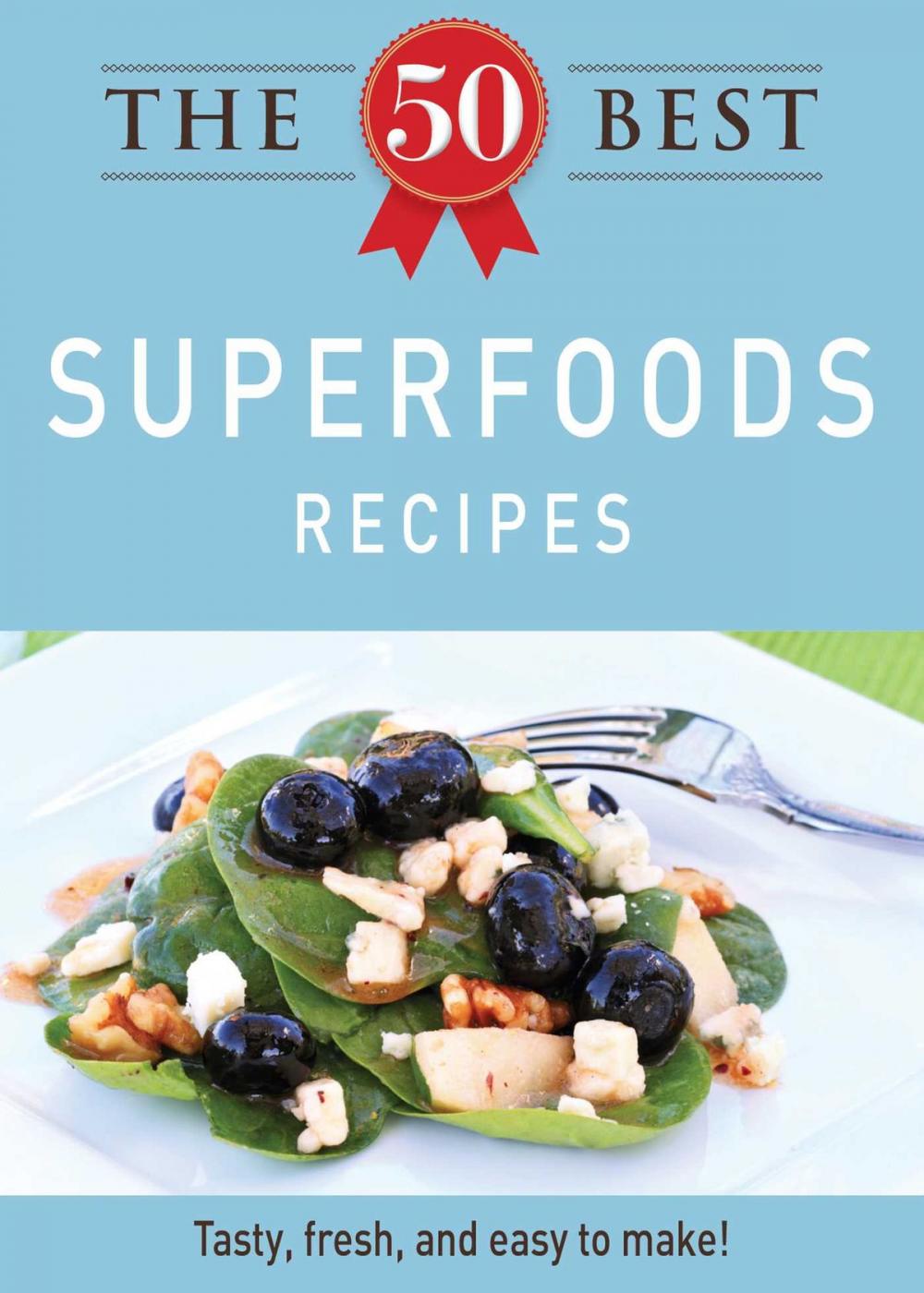 Big bigCover of The 50 Best Superfoods Recipes