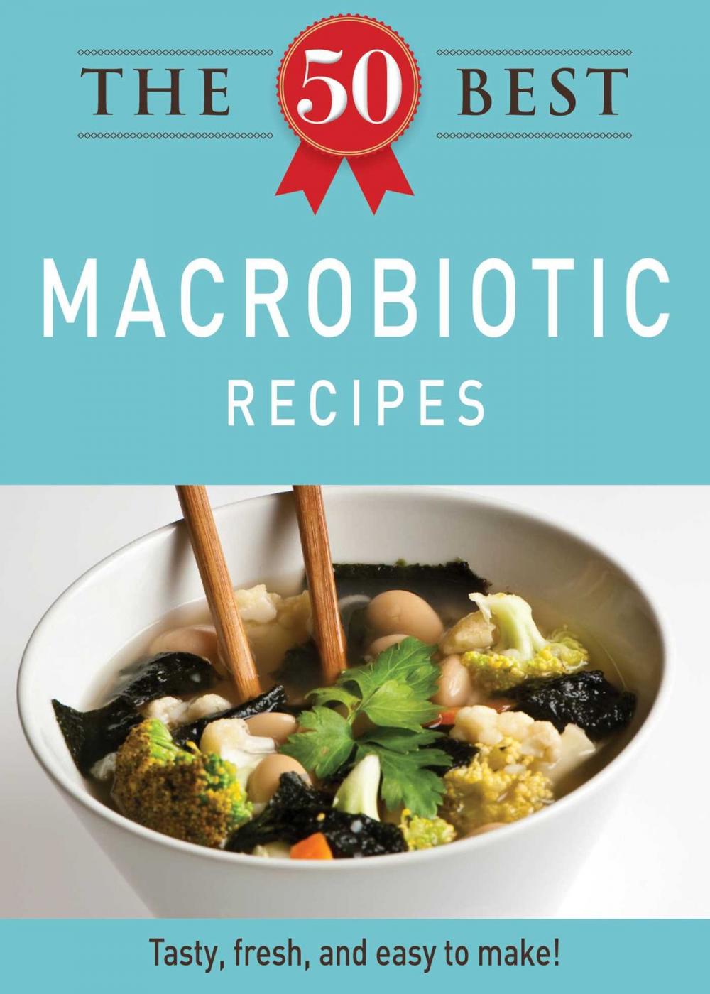 Big bigCover of The 50 Best Macrobiotic Recipes