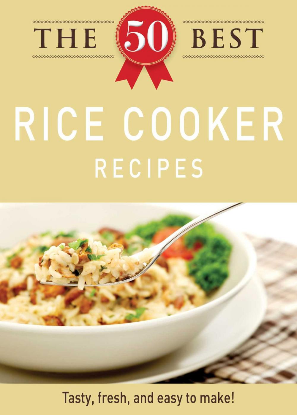 Big bigCover of The 50 Best Rice Cooker Recipes