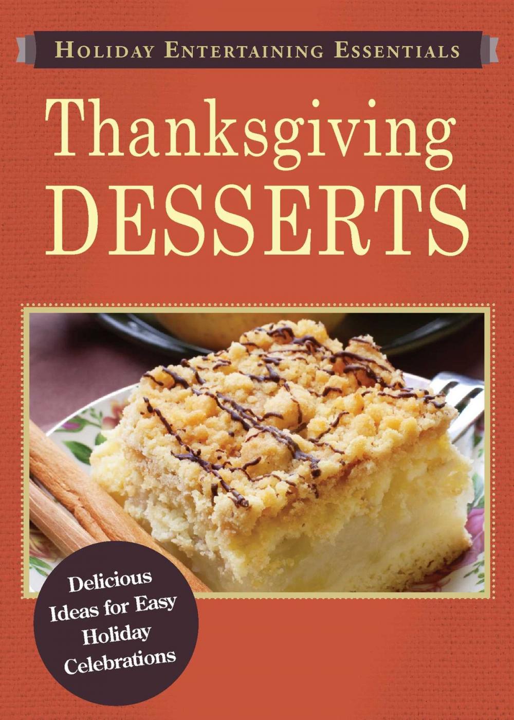 Big bigCover of Holiday Entertaining Essentials: Thanksgiving Desserts