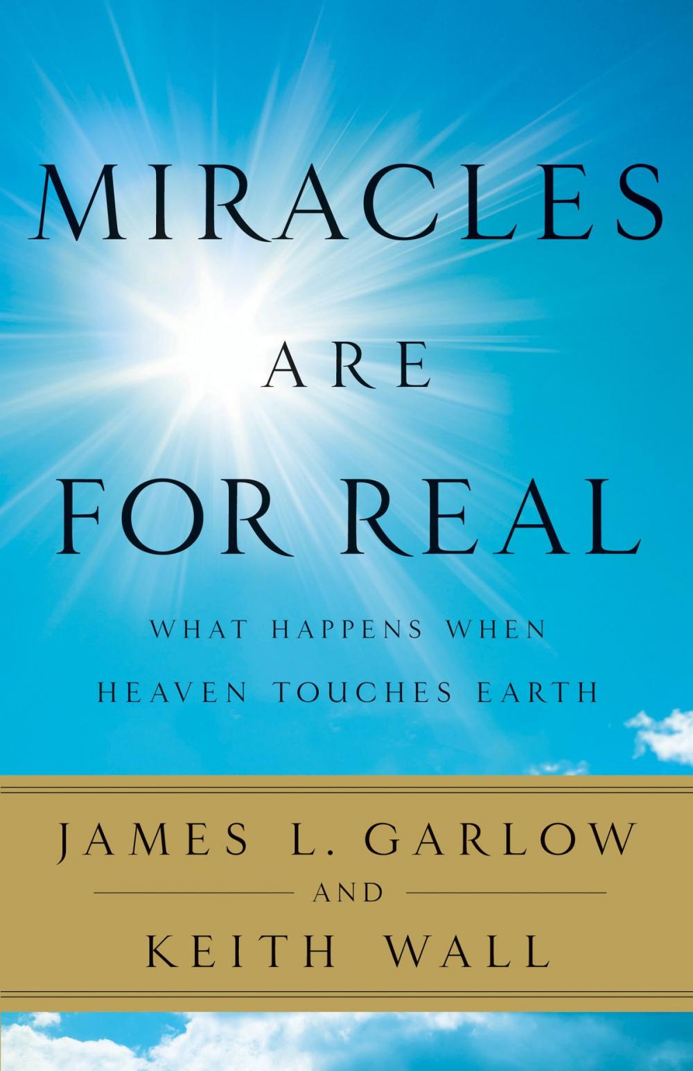 Big bigCover of Miracles Are for Real: What Happens When Heaven Touches Earth