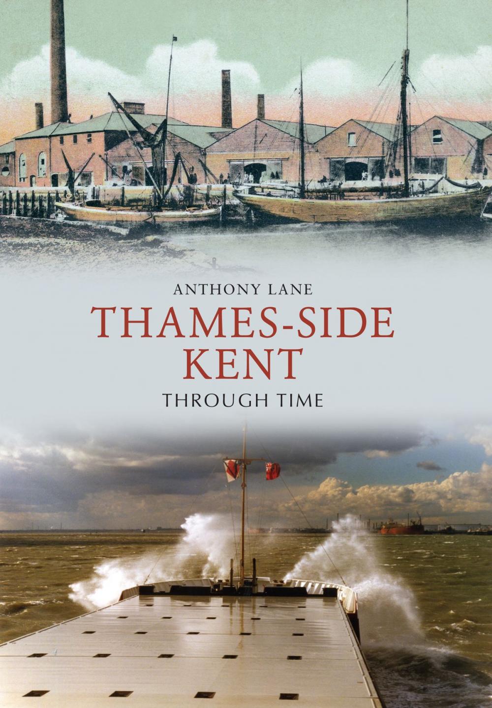 Big bigCover of Thames-side Kent Through Time