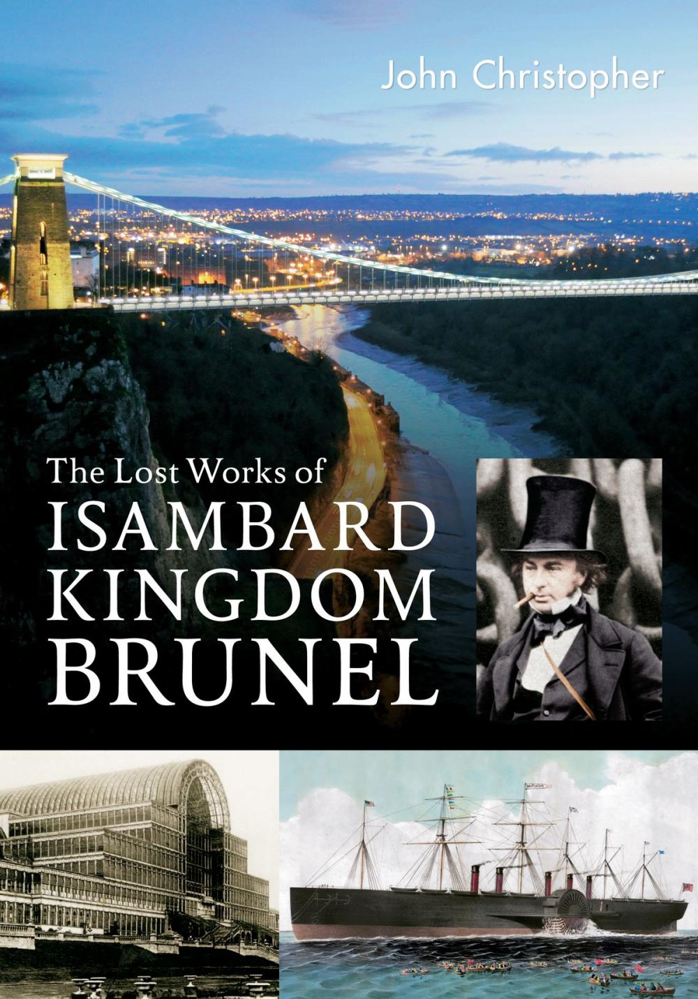 Big bigCover of The Lost Works of Isambard Kingdom Brunel