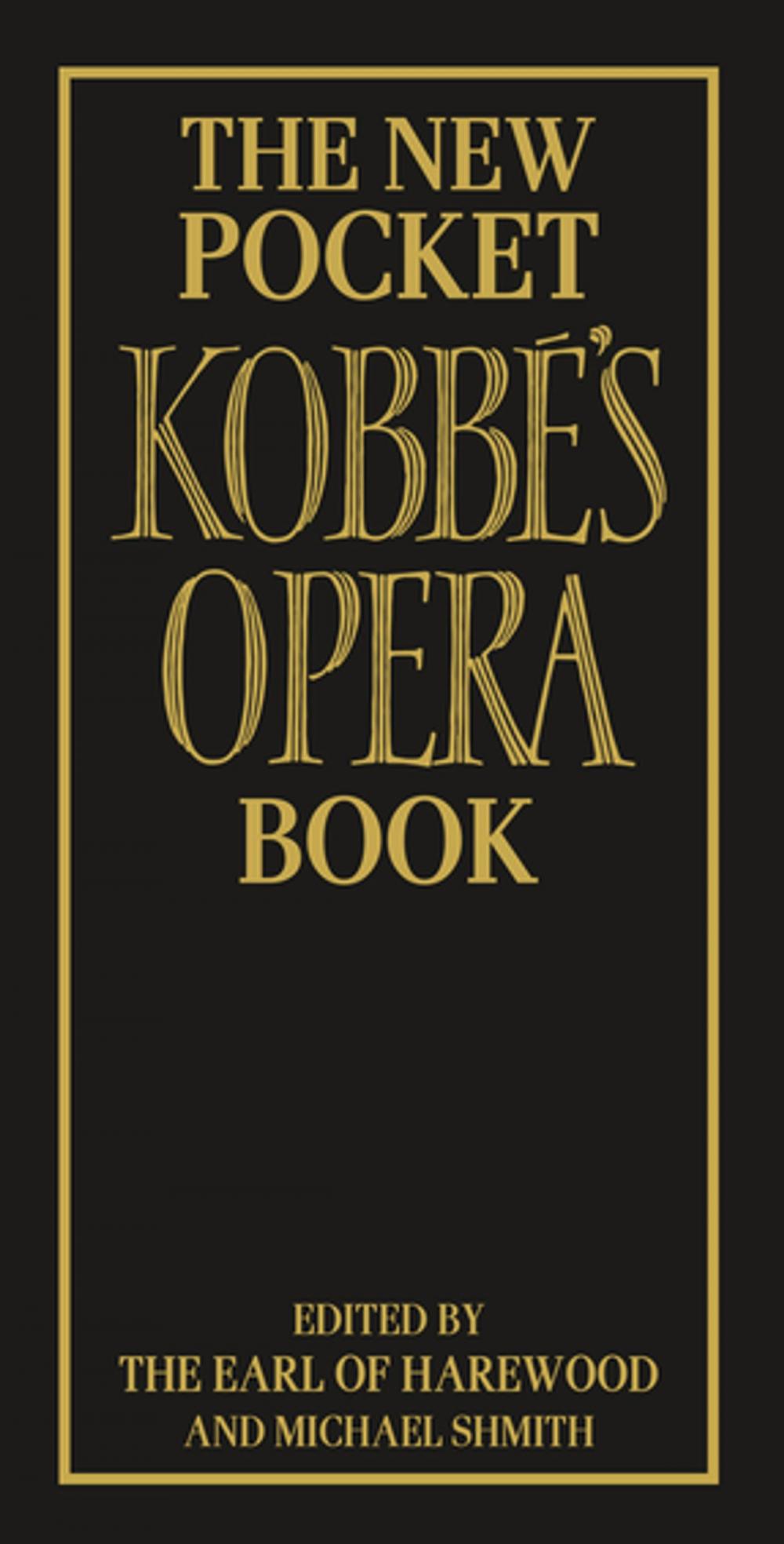 Big bigCover of The New Pocket Kobbé's Opera Book