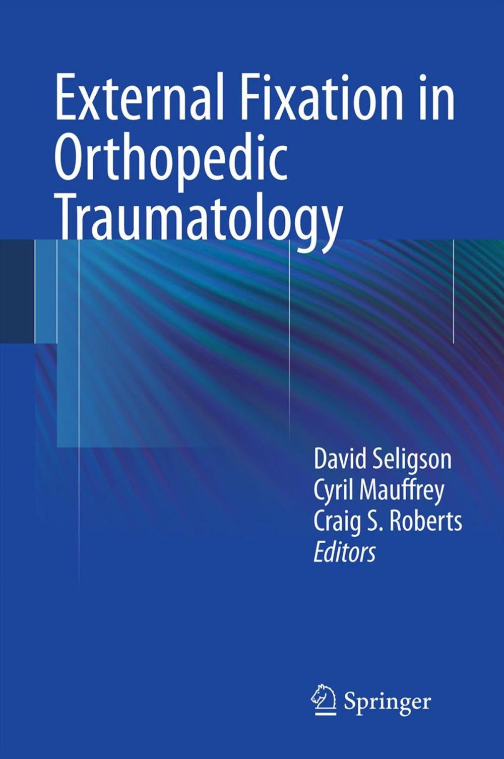 Big bigCover of External Fixation in Orthopedic Traumatology