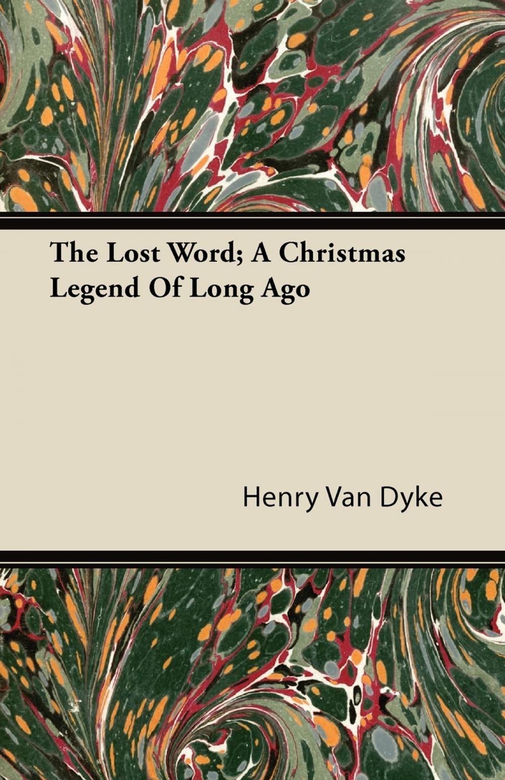 Big bigCover of The Lost Word; A Christmas Legend Of Long Ago