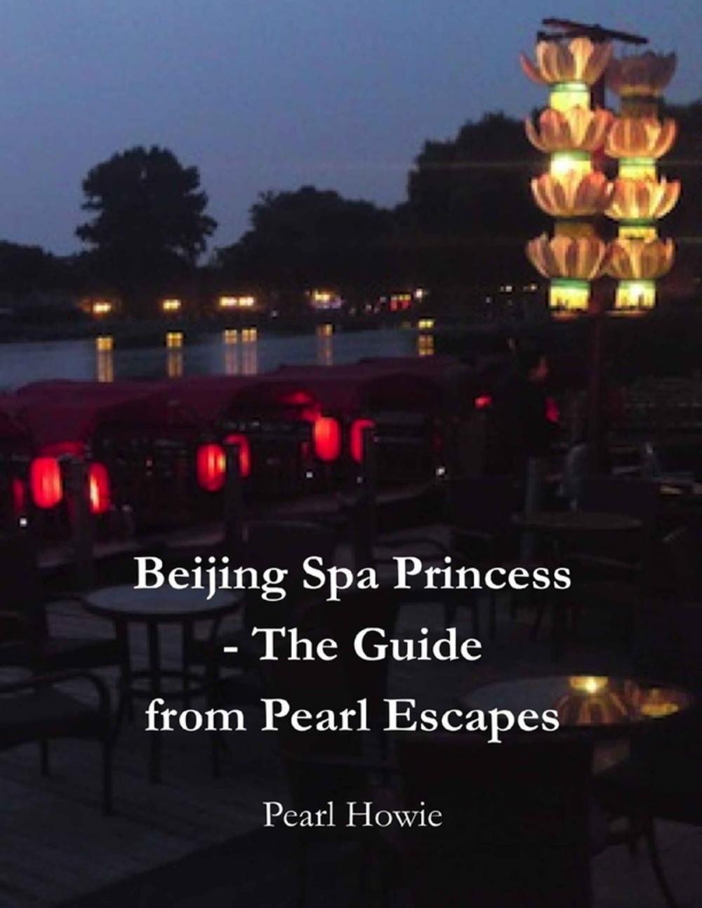 Big bigCover of Beijing Spa Princess - The Guide from Pearl Escapes