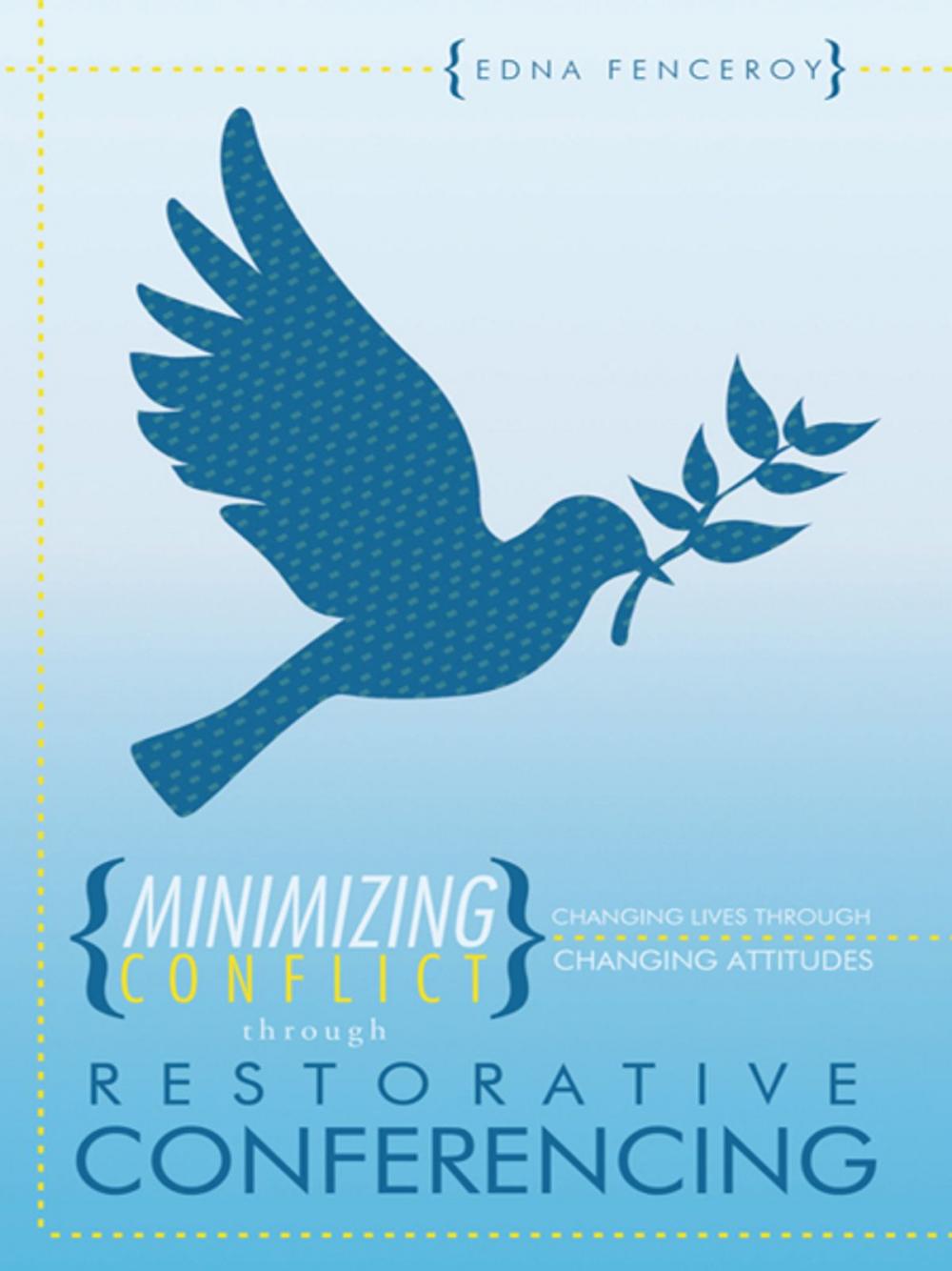 Big bigCover of Minimizing Conflict Through Restorative Conferencing