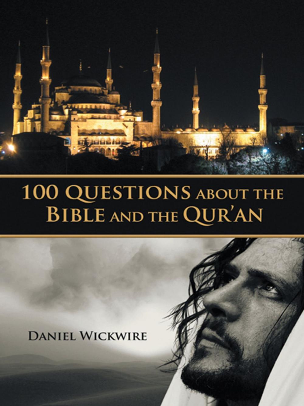 Big bigCover of 100 Questions About the Bible and the Qur’An