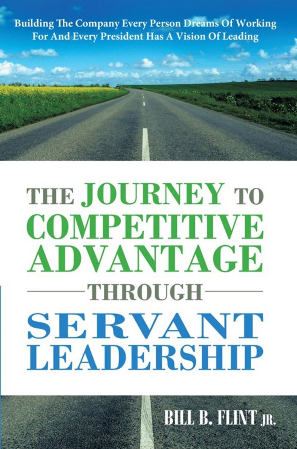 Big bigCover of The Journey to Competitive Advantage Through Servant Leadership