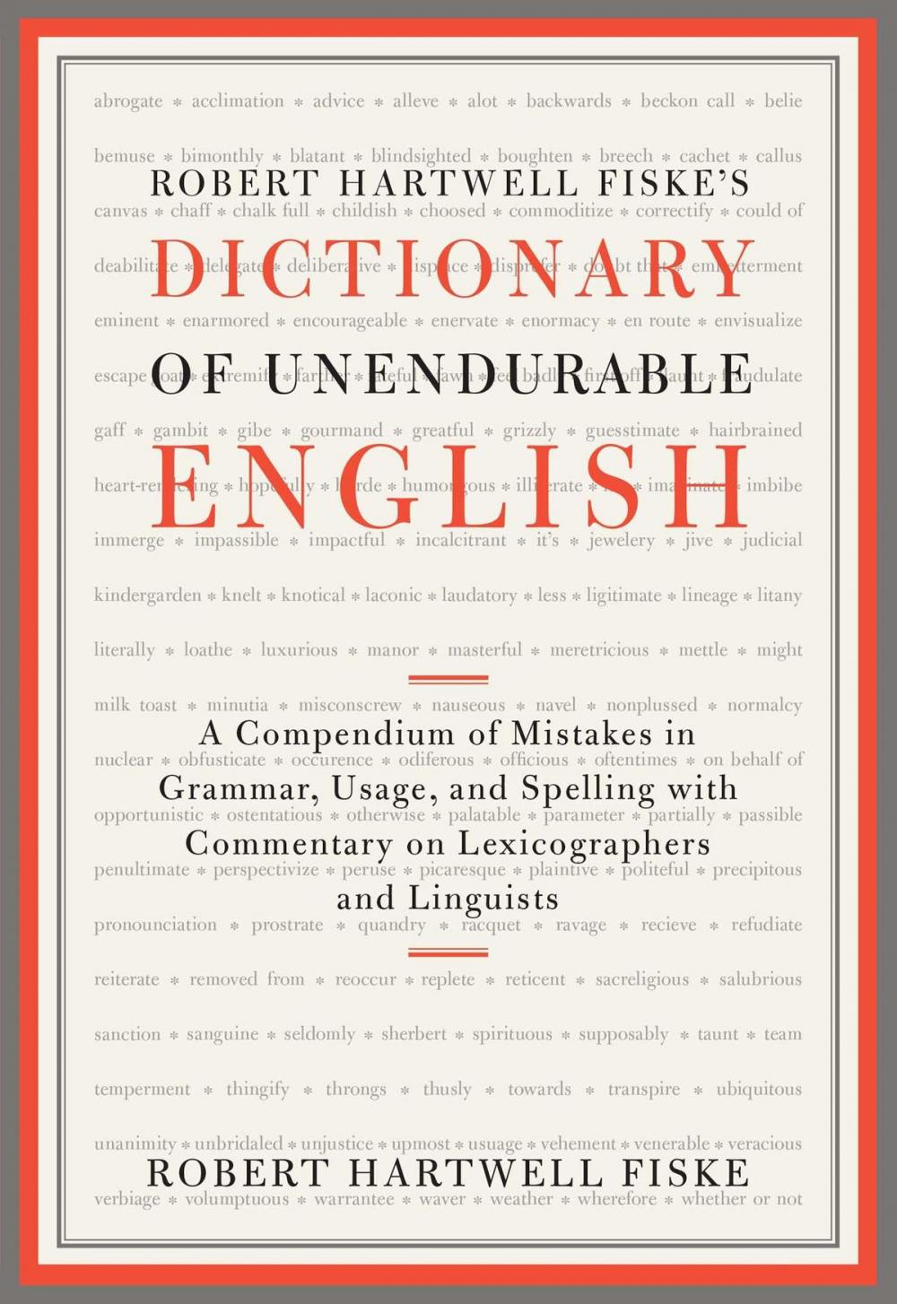 Big bigCover of Robert Hartwell Fiske's Dictionary of Unendurable English