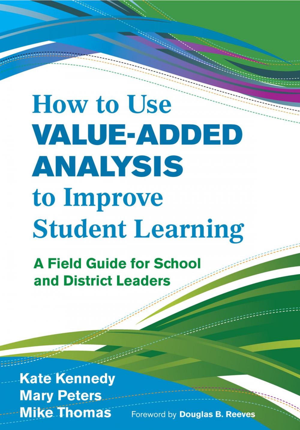 Big bigCover of How to Use Value-Added Analysis to Improve Student Learning