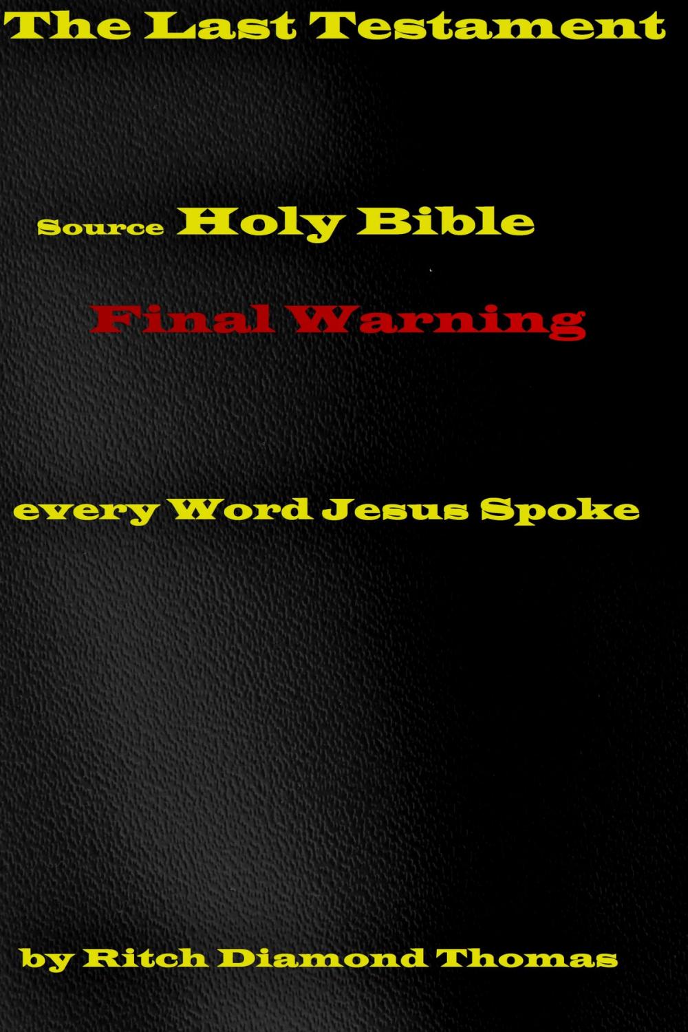 Big bigCover of The Last Testament: Final Warning.Every Word Jesus Spoke