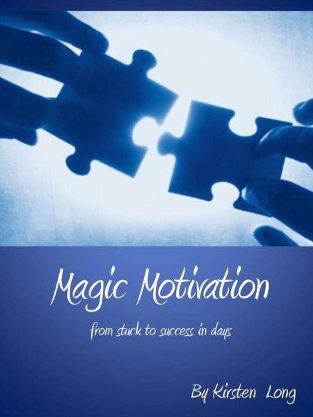 Big bigCover of Magic Motivation - From Stuck to Success In Days