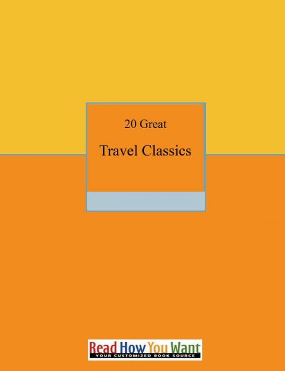 Big bigCover of 20 Great Travel Classics