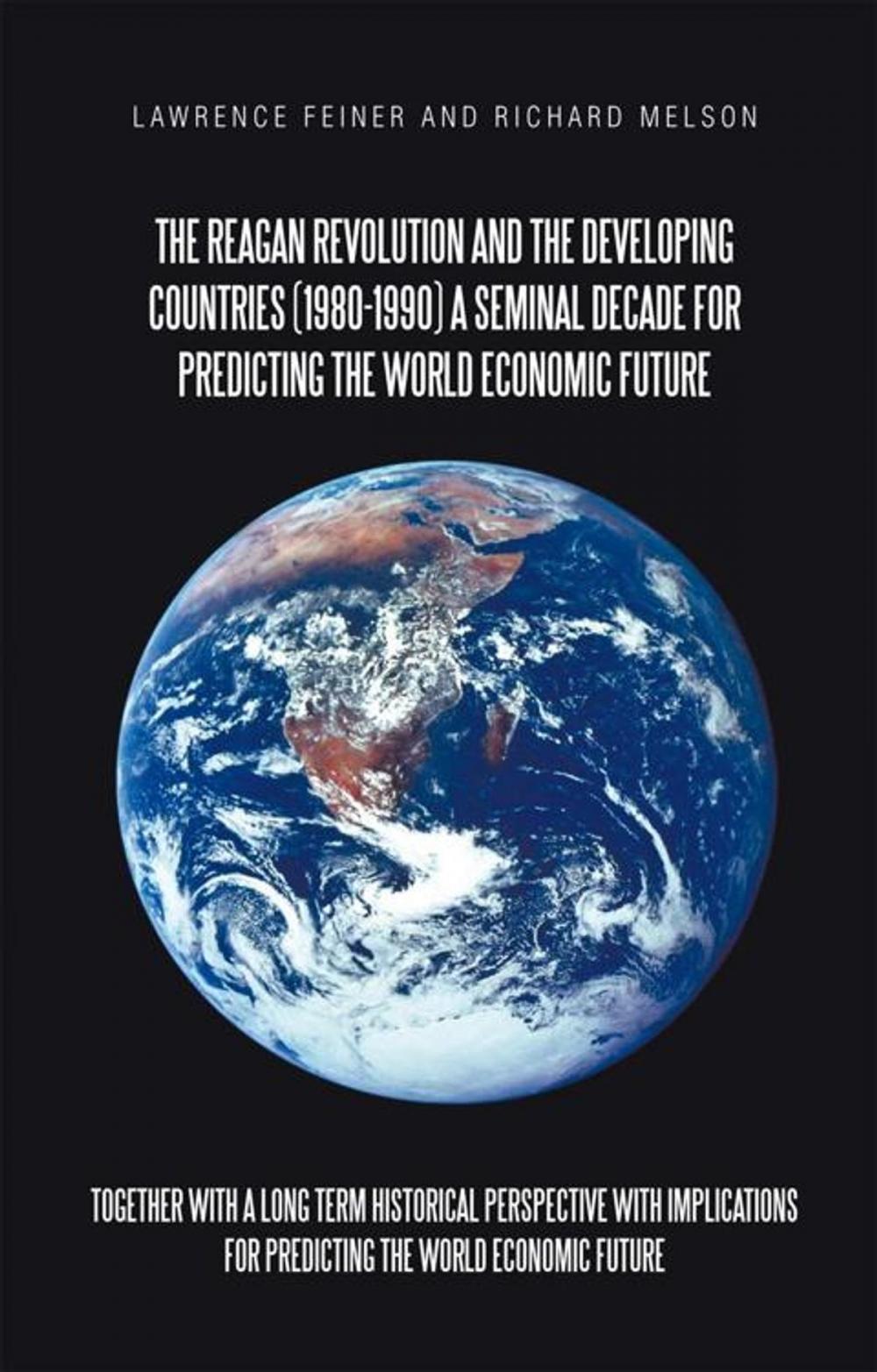 Big bigCover of The Reagan Revolution and the Developing Countries (1980-1990) a Seminal Decade for Predicting the World Economic Future